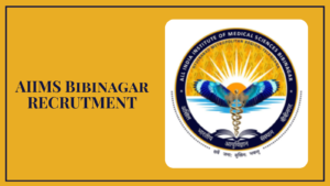 AIIMS Bibinagar Jobs